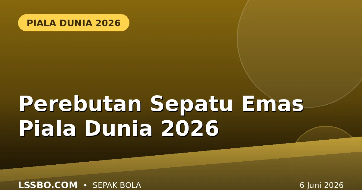 Perebutan Sepatu Emas Piala Dunia 2026: Kane, Mbappe, dan Haaland Berebut Takhta Gol